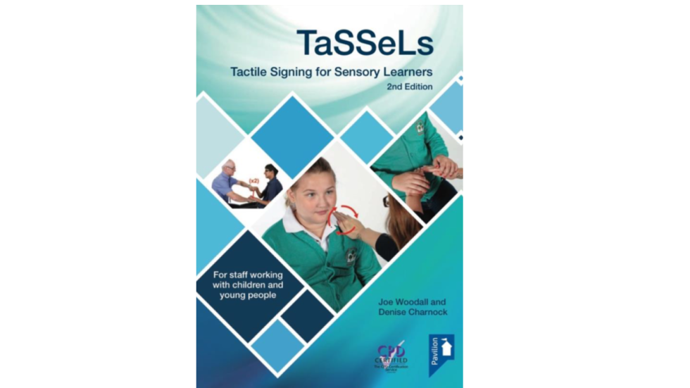 Tactile Signing for Sensory Learners Intro to TaSSeLs Soundswell Speech